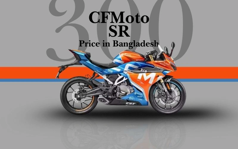 CFMoto 300sr Price in Bangladesh