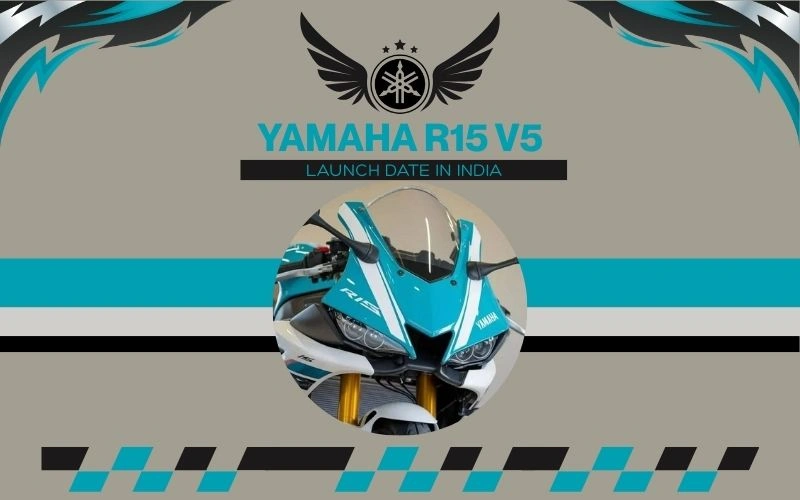 Yamaha R15 V5 Launch Date in India